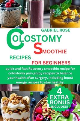 Cover of colostomy smoothie recipe for beginners