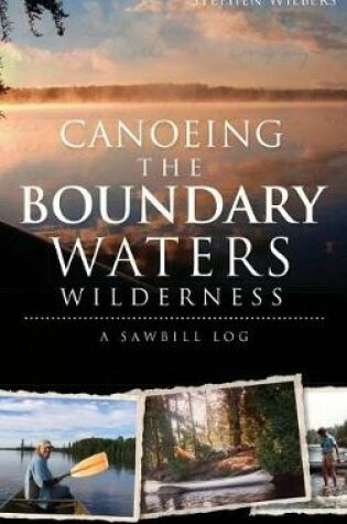 Cover of Canoeing the Boundary Waters Wilderness