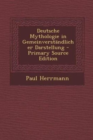 Cover of Deutsche Mythologie in Gemeinverstandlicher Darstellung