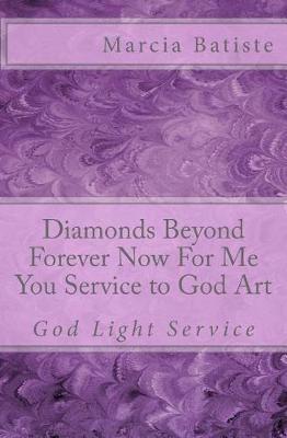 Book cover for Diamonds Beyond Forever Now For Me You Service to God Art