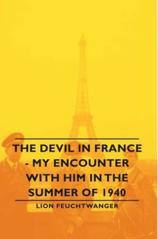 Cover of The Devil in France - My Encounter with Him in the Summer of 1940