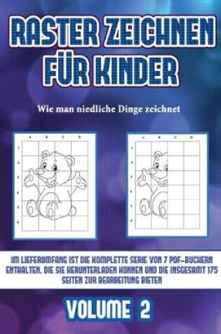 Cover of Wie man niedliche Dinge zeichnet (Raster zeichnen für Kinder - Volume 2)