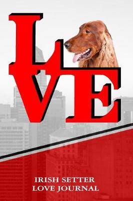 Book cover for Irish Setter Love Journal