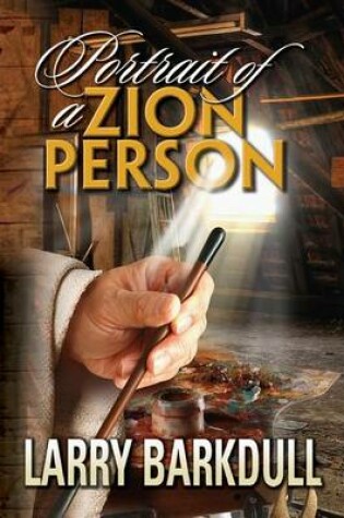 Cover of The Pillars of Zion Series - Portrait of a Zion Person (Introduction)