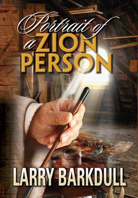 Cover of The Pillars of Zion Series - Portrait of a Zion Person (Introduction)