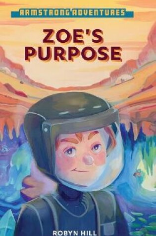 Cover of Armstrong Adventures - Zoe's Purpose