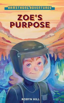 Book cover for Armstrong Adventures - Zoe's Purpose