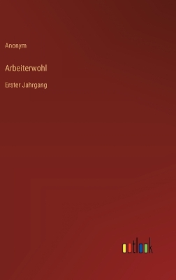 Book cover for Arbeiterwohl