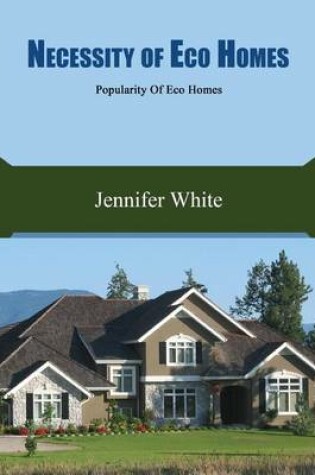 Cover of Necessity of Eco Homes