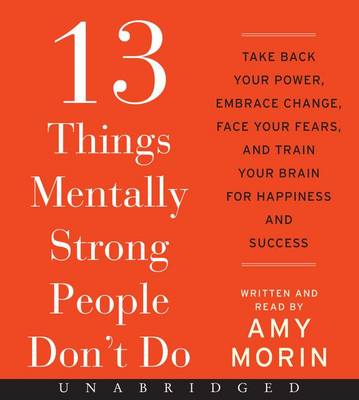 Book cover for 13 Things Mentally Strong People Don't Do Unabridged CD 6/720