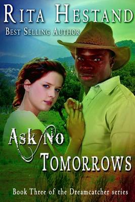 Book cover for Ask No Tomorrows-Dreamcatcher Series, Book 3
