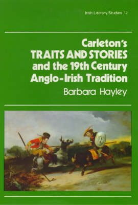 Cover of Carleton's Traits and Stories and the Nineteenth Century Anglo-Irish Tradition