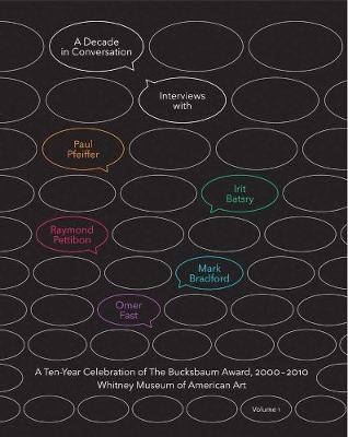 Book cover for A Decade in Conversation: A Ten-Year Celebration of The Bucksbaum Award, 2000-2010
