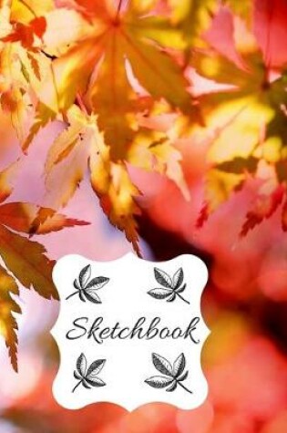 Cover of Sketchbook for Drawing, Sketching and Doodling, Autumn Cover, 120 Pages, (8.5"x11")