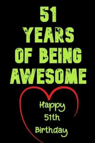 Cover of 51 Years Of Being Awesome Happy 51th Birthday