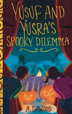 Book cover for Yusuf and Yusra's Spooky Dilemma