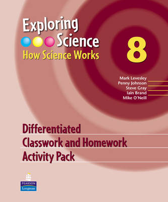 Book cover for Exploring Science : How Science Works Year 8 Differentiated Classroom and Homework Activity Pack