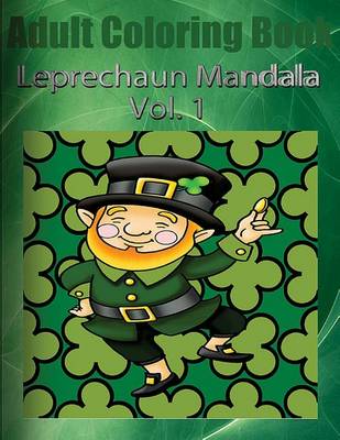 Book cover for Adult Coloring Book: Leprechaun Mandala, Volume 1