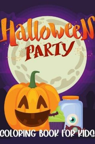 Cover of Halloween Party Coloring Book For Kids