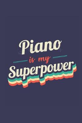 Book cover for Piano Is My Superpower