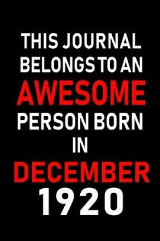 Cover of This Journal belongs to an Awesome Person Born in December 1920