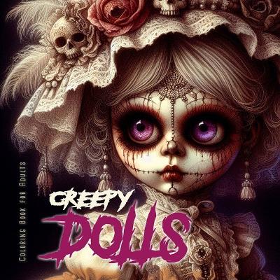 Book cover for Creepy Dolls Coloring Book for Adults