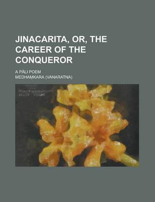 Book cover for Jinacarita, Or, the Career of the Conqueror; A P Li Poem