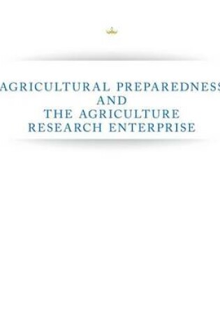 Cover of Agricultural Preparedness and The Agriculture Research Enterprise