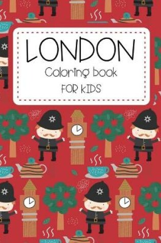 Cover of London Coloring Book for Kids