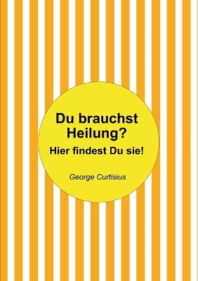 Book cover for Du brauchst Heilung?