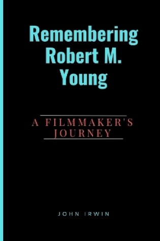 Cover of Remembering Robert M. Young