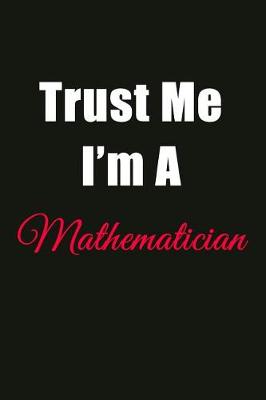 Book cover for Trust Me I'm a Mathematician