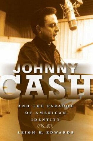 Cover of Johnny Cash and the Paradox of American Identity