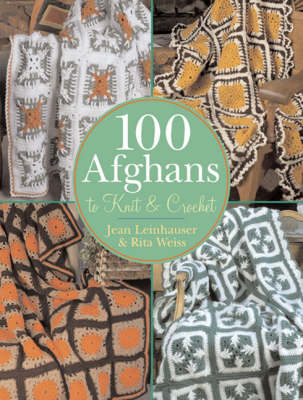 Book cover for 100 Afghans to Knit and Crochet
