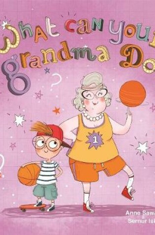 Cover of What Can Your Grandma Do?