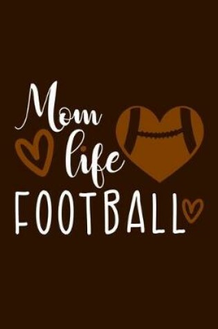 Cover of Mom Life Football