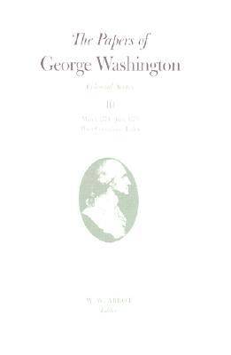 Book cover for The Papers of George Washington v.10; Colonial Series;March 1774-June 1775