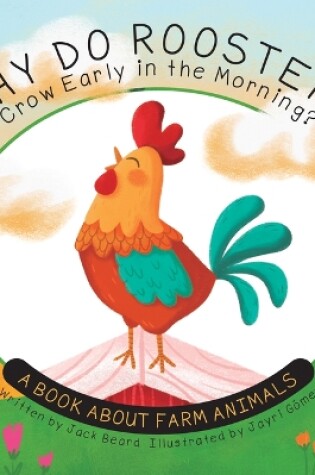 Cover of Why Do Roosters Crow Early in the Morning?