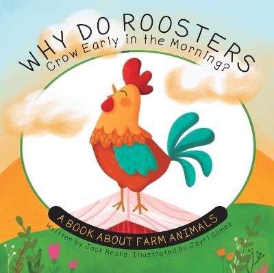 Book cover for Why Do Roosters Crow Early in the Morning?