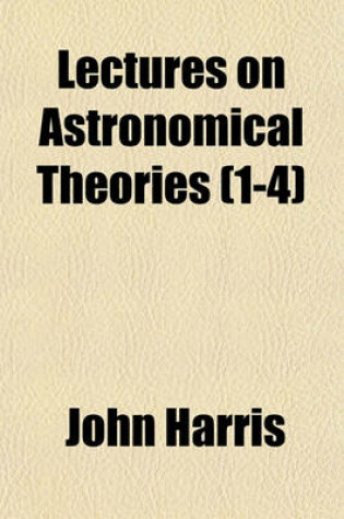 Cover of Lectures on Astronomical Theories (1-4)