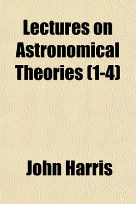 Book cover for Lectures on Astronomical Theories (1-4)