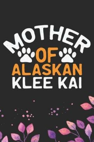 Cover of Mother Of Alaskan Klee Kai