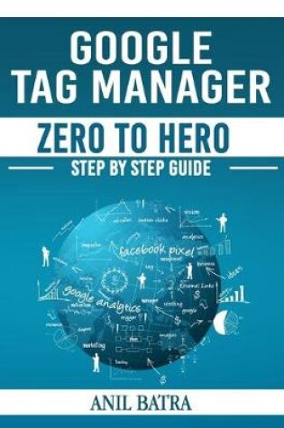 Cover of Google Tag Manager Zero To Hero