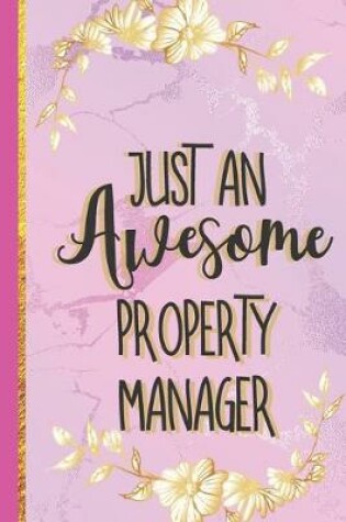 Cover of Just An Awesome Property Manager