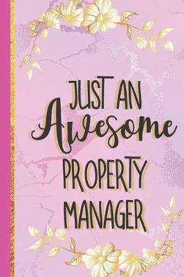 Book cover for Just An Awesome Property Manager