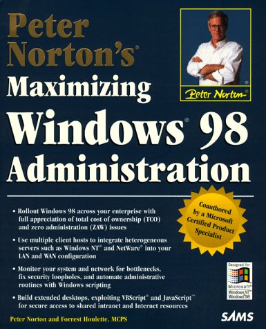 Book cover for Peter Norton's Maximizing Microsoft Windows 98 Administration