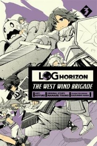Cover of Log Horizon: The West Wind Brigade, Vol. 3