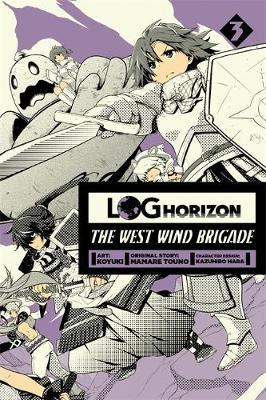 Book cover for Log Horizon: The West Wind Brigade, Vol. 3