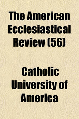 Book cover for The American Ecclesiastical Review (56)