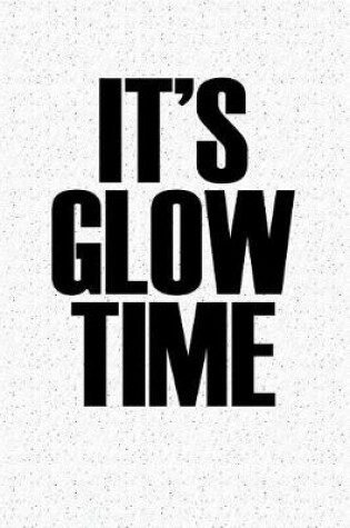 Cover of It's Glow Time